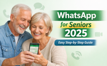 Step-by-Step Guide to Use WhatsApp for Seniors in 2025